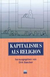 book cover of Kapitalismus als Religion by Dirk Baecker
