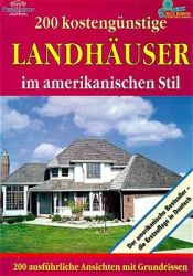 book cover of 200 kostengünstige Landhäuser im amerikanischen Stil by Home Planners Inc.