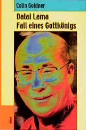 book cover of Dalai Lama, Fall eines Gottkönigs by Colin Goldner