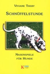 book cover of Schnüffelstunde: Nasenspiele für Hunde by Viviane Theby