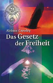 book cover of Das Gesetz der Freiheit by Aleister Crowley