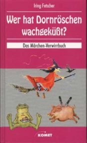 book cover of Wer hat Dornröschen wachgeküßt? by Iring Fetscher