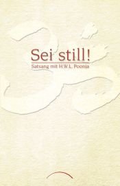 book cover of Sei still!: Satsang mit H. W. L. Poonja by Eli Jaxon-Bear
