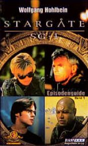 book cover of Stargate SG-1. Episodenguide Band 01. by Wolfgang Hohlbein