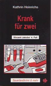 book cover of Krank für zwei. Vincent Jakob's 4. Fall (Sauerlandkrimi und mehr) by Kathrin Heinrichs