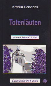 book cover of Totenläuten. Vincent Jakobs' 6. Fall Sauerlandkrimi & mehr by Kathrin Heinrichs