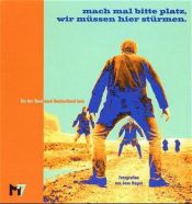 book cover of Mach mal bitte Platz, wir müssen hier stürmen by Jens Hagen