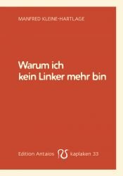 book cover of Warum ich kein Linker mehr bin by Manfred Kleine-Hartlage