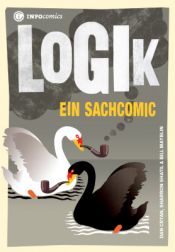 book cover of Infocomics: Logik: Ein Sachcomic by Dan Cryan