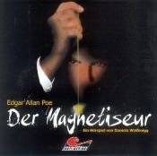 book cover of Die schwarze Serie, Audio-CDs, Tl.4 : Der Magnetiseur, 2 Audio-CDs by Edgar Allan Poe