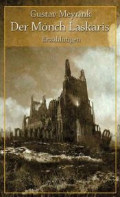book cover of Der Mönch Laskaris : Erzählungen by Gustav Meyrink