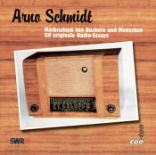 book cover of Nachrichten von Büchern und Menschen 1. 12 CDs: Elf originale Radio-Essays by Arno Schmidt