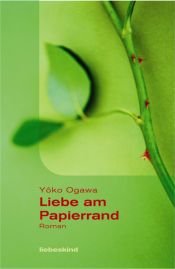 book cover of Liebe am Papierrand by Yoko Ogawa