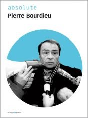 book cover of absolute Pierre Bourdieu by Joseph Jurt