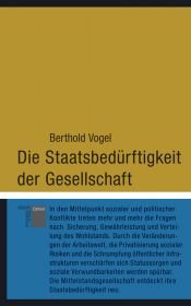book cover of Die Staatsbedürftigkeit der Gesellschaft by Berthold Vogel