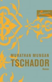 book cover of Tschador by Murathan Mungan