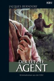 book cover of Der letzte Agent by Jacques Berndorf