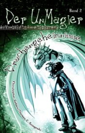 book cover of Der UnMagier - Band 2: Drachengeheimnisse by Christopher Golden