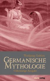 book cover of Handbuch der Germanischen Mythologie - Der Götterglaube - Die einzelnen Götter - Die Göttinnen by Wolfgang Golther