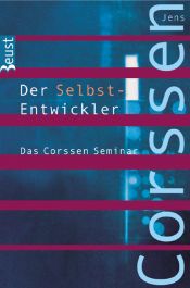 book cover of Der Selbst-Entwickler: Das Corssen Seminar by Jens Corssen