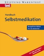 book cover of Selbstmedikation: Rezeptfreie Mittel für Sie bewertet. Die 2000 wichtigsten Medikamente by Annette Bopp