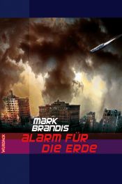 book cover of Weltraumpartisanen 12. Alarm für die Erde - Notstand im Weltraum by Mark Brandis