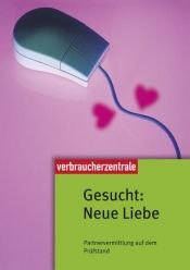book cover of Gesucht: Neue Liebe: Partnervermittlung auf dem Prüfstand by Birgit Adam