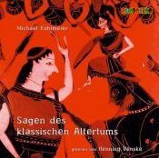 book cover of Sagen des klassischen Altertums. 2 CDs by Michael Köhlmeier