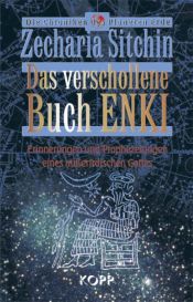 book cover of Das verschollene Buch ENKI. Erinnerungen und Prophezeiungen eines ausserirdischen Gottes by Zecharia Sitchin