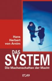 book cover of Das System. Die Machenschaften der Macht by Hans Herbert von Arnim