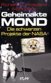 book cover of Geheimakte Mond: Die schwarzen Projekte der NASA by Mike Bara|Richard C. Hoagland