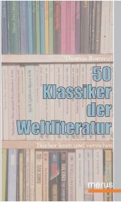 book cover of 50 Klassiker der Weltliteratur. Bücher lesen und verstehen by Thomas Rommel