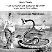 book cover of Der Schrecken der deutschen Sprache sowie kleine Geschichten by Твен Марк