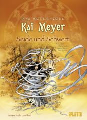 book cover of Das Wolkenvolk 02 - Seide und Schwert: Mondkind: BD 2 by Kai Meyer