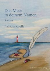 book cover of Das Meer in deinem Namen by Patricia Koelle
