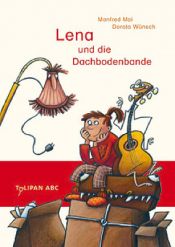 book cover of Lena und die Dachbodenbande by Manfred Mai