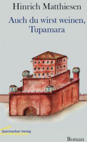 book cover of Auch du wirst weinen, Tupamara by Hinrich Matthiesen