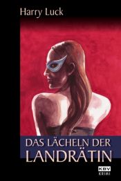 book cover of Das Lächeln der Landrätin by Harry Luck (Autor)