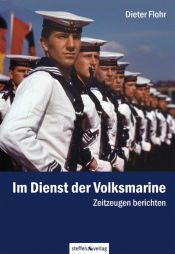 book cover of Im Dienst der Volksmarine : Zeitzeugen berichten by Dieter Flohr