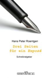 book cover of Drei Seiten für ein Exposé - Schreibratgeber by Hans Peter Roentgen