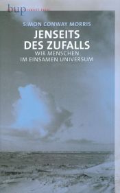book cover of Jenseits des Zufalls: Wir Menschen im einsamen Universum by Simon Conway Morris