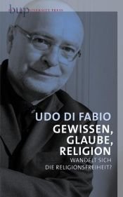book cover of Gewissen, Glaube, Religion : wandelt sich die Religionsfreiheit? by Udo DiFabio