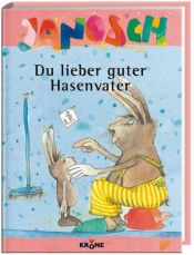 book cover of Du lieber guter Hasenvater by Janosch