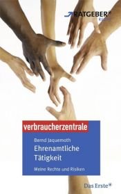 book cover of Ehrenamtliche Tätigkeit: Meine Rechte und Risiken by Bernd Jaquemoth