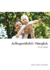 book cover of Außergewöhnlich: Väterglück: Kinder mit Down-Syndrom und ihre Väter by Conny Wenk