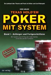 book cover of Texas Hold'em - Poker mit System 1: Band I - Anfänger und Fortgeschrittene. Ein Lehrbuch über Theorie und Praxis im Online- und Live-Pokerspiel by Eike Adler