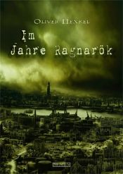 book cover of Im Jahre Ragnarök by Oliver Henkel