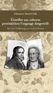 book cover of Goethe aus näherm persönlichen Umgange dargestellt by Johannes Daniel Falk
