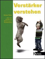 book cover of Verstärker verstehen: Über den Einsatz von Belohnung im Hundetraining by Viviane Theby