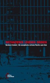 book cover of Distanzieren, leugnen, drohen: Die europäische extreme Rechte nach Oslo by Bernhard Schmid